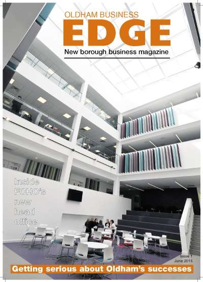 The new business magazine for Oldham and surrounding districts - The Oldham Business Edge.