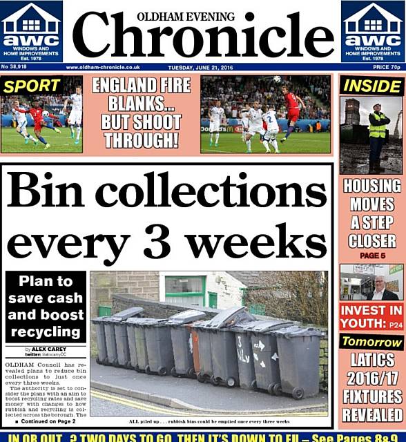 BINS will have to wait longer for collection. Inset: Last night's Chronicle front page.