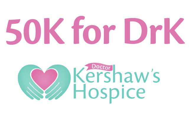 50K for Dr Kershaw's Hospice 50K for Dr Kershaw's Hospice