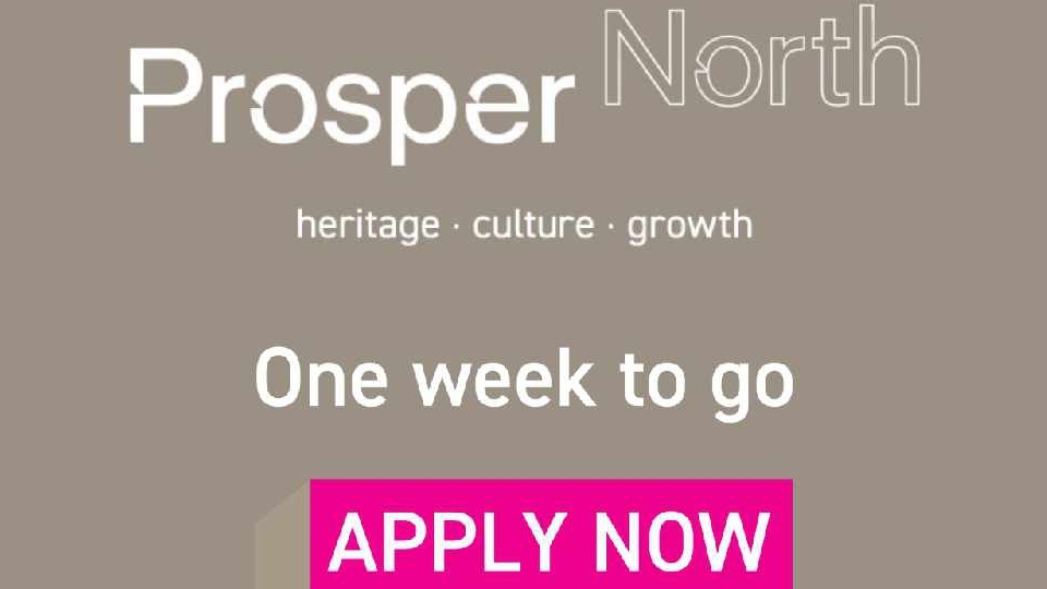 Prosper North supports cultural heritage organisations across the North of England Prosper North supports cultural heritage organisations across the North of England