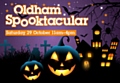 Oldham Spooktacular, 11.00am - 4.00pm, Saturday 28 October