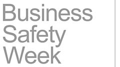 Business Safety Week, which encourages business owners and managers to stay safe, is led by the National Fire Chiefs� Council (NFCC) and runs until Sunday, September 12