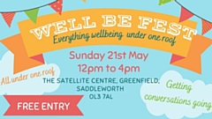 The Well-Be Festival will take place between 12-4pm at the Satellite Centre, Wellington Road in Greenfield